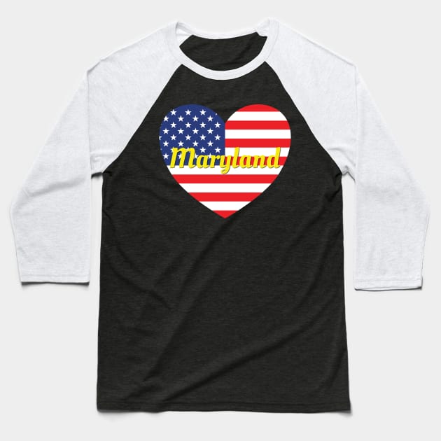 Maryland American Flag Heart Baseball T-Shirt by DPattonPD